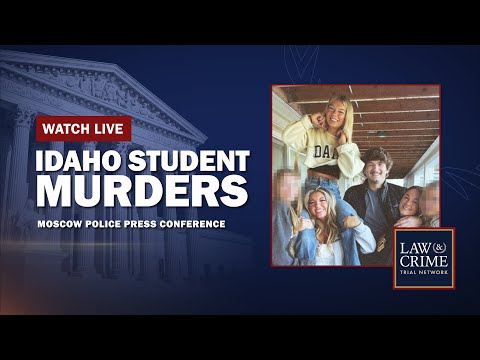 WATCH LIVE: Moscow Police Address Idaho Student Murders Arrest