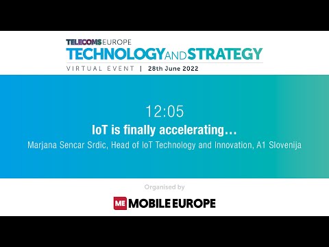 Telecoms Europe Tech & Strategy 2022: IoT is finally accelerating – A1 Slovenija