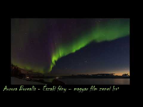 Aurora Borealis   Északi fény – magyar film zenei hatása rám