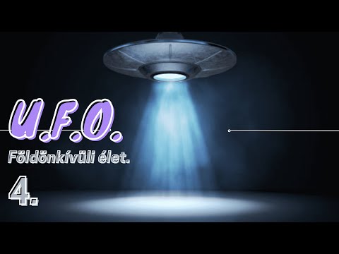 UFÓ 4.rész – Földönkívüli élet nyomában. Szinkronos film (Dokumentumfilm)