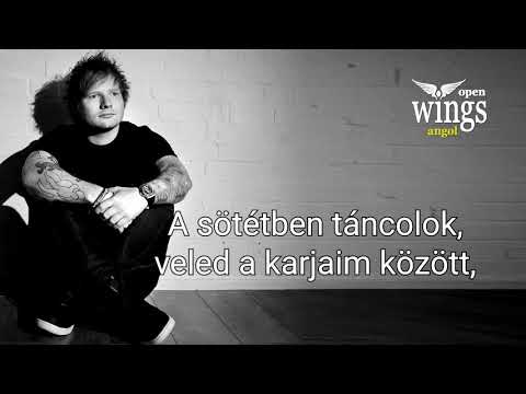 Ed Sheeran – Perfect magyarul ( dalszöveg fordítás) – OpenWingsAngol
