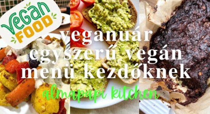 Egyszerű vegán receptek kezdőknek | veganuár | almapapi kitchen