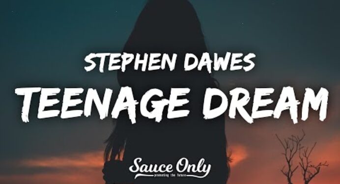 Stephen Dawes - teenage dream (Lyrics)