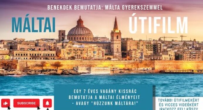 Máltai útifilm I Benedek bemutatja: Málta látnivalói gyerekszemmel