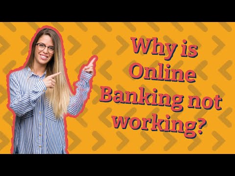 Why is Online Banking not working?