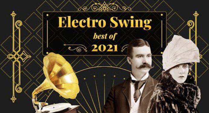 Electro Swing Mix - Best of 2021 💃🎩🕺🔥