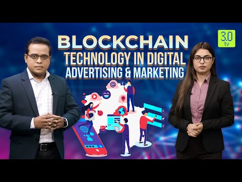 Blockchain Technology in Digital Advertising & Marketing | Blockchain | 3.0 TV
