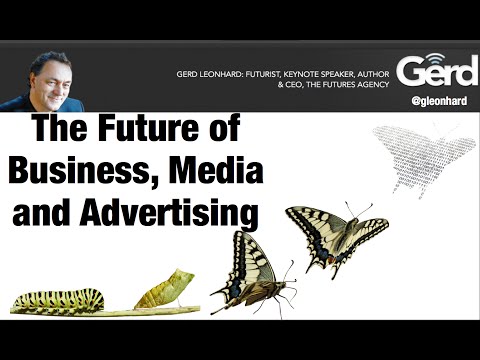 Future of Media, Marketing, Advertising and Agencies: Futurist Speaker Gerd Leonhard