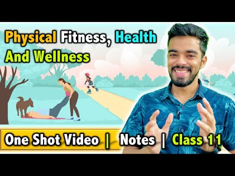 Physical Fitness, Wellness and Health | Class 11 | Unit – 5 | FREE Notes with Imp Question 🔥