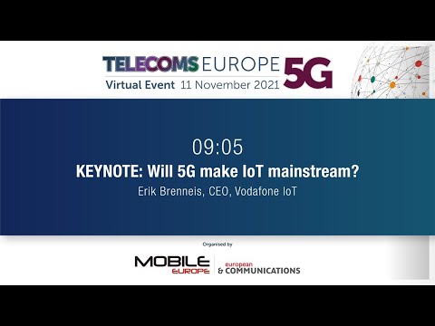 Telecoms Europe 5G 2021: Will 5G make IoT mainstream? By Vodafone IoT
