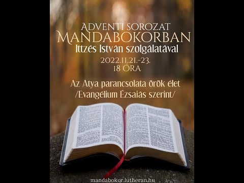 Ádventi sorozat 1/3 – Mandabokor – Ittzés István – 2022.11.21.