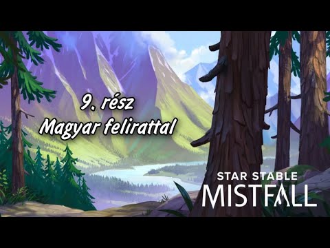 Star Stable Mistfall 9. rész ~Magyar felirattal~