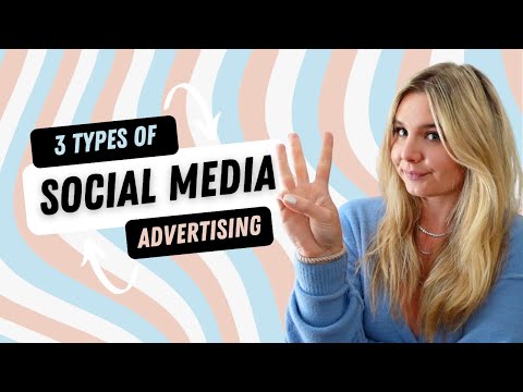 The 3 Types of Social Media Marketing Advertising Explained