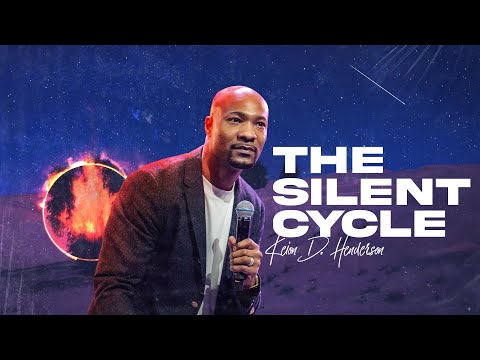 The Silent Cycle | Pastor Keion Henderson Live @ CryOut Conference 2023