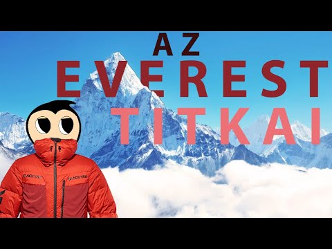 A Mount Everest titkai | A csúcsra jutás ára…