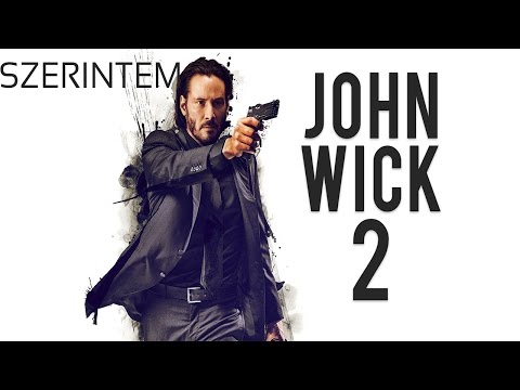 John Wick 2 + Akciófilmek | Szerintem #3