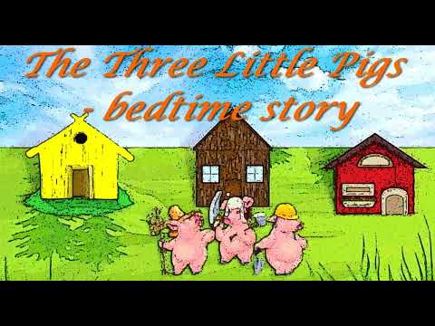 The Three Little Pigs – bedtime story
