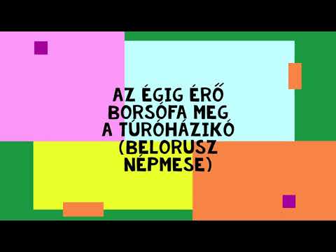 Az égig érő borsófa, meg a túróházikó (belorusz népmese)