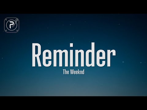 The Weeknd – Reminder (Lyrics)