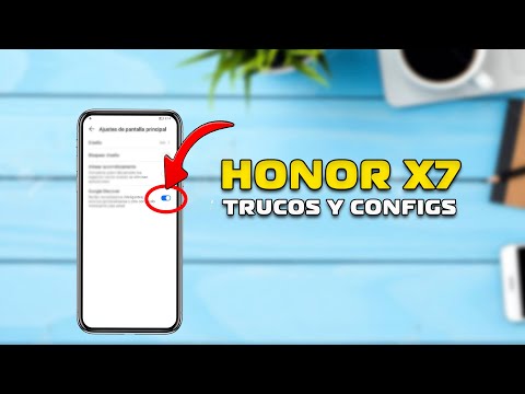 Honor X7 – Trucos y configs necesarios que te ayudarán!