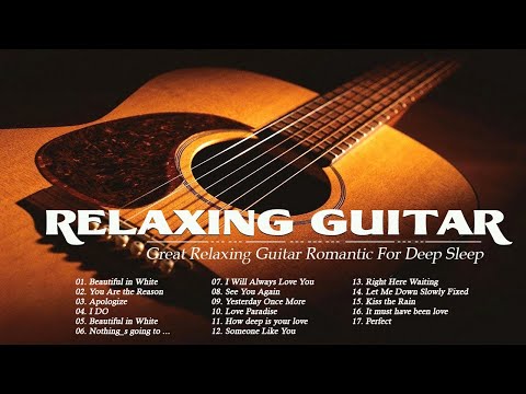 3 HOURS RELAXING GUITAR MUSIC – Deeply Relaxing Guitar Music For A Romantic And Restful Sleep