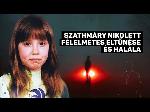 Szathmáry Nikolett félelmetes eltűnése és halála