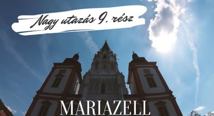 Nagy utazás - Kerékpáros útifilm 9. rész - Mariazell 🏰