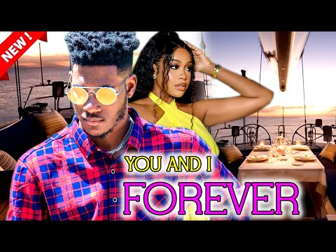 YOU AND I FOREVER( FULL MOVIE) – WATCH CHIDI DIKE/UCHE MONTANA ON THIS ROMANTIC MOVIE – 2023