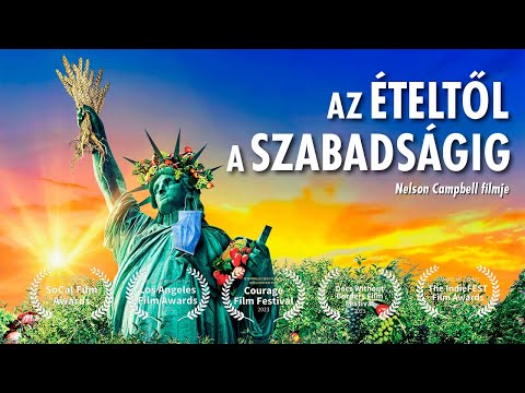 Az Ételtől a Szabadságig – 2023 (dokumentumfilm magyar felirattal)