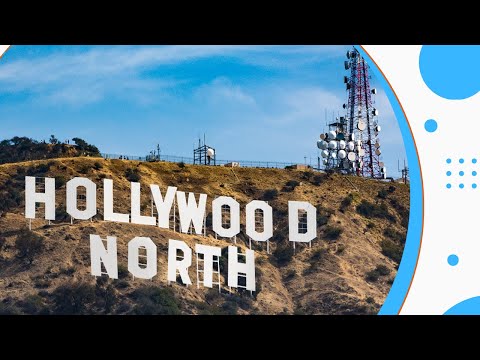 What is Hollywood North? The Canadian Film Industry Explained.