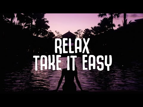 Unklfnkl – Relax, Take It Easy (Lyrics) ft. Dayana