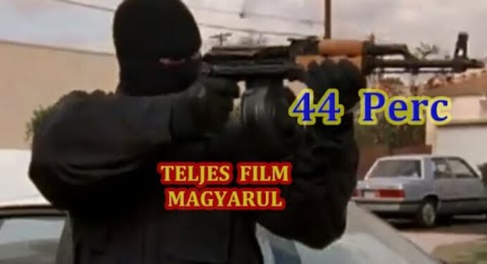 Teljes film Magyarul - 44 Perc