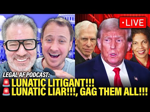 LIVE: Trump OUT OF CONTROL Maniac, CRASHES and BURNS in Courts | Legal AF
