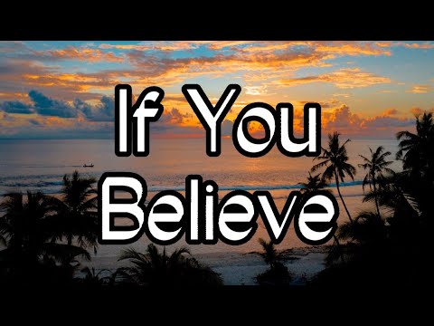 If You Believe – Patch Crowe | Lyrics