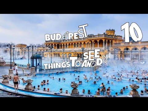 10 Best Things to See and Do in Budapest - Must See Insane Highlights