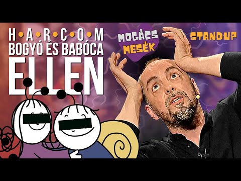 Harcom Bogyó és Babóca ellen | Mogács Mesék | Standup