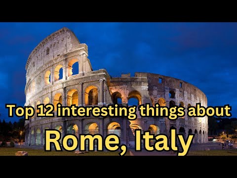Top 12 interesting things about Rome, Italy 1