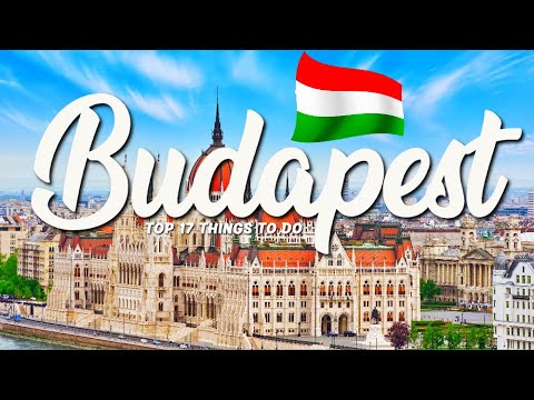 The TOP 17 Things To Do In Budapest | What To Do In Budapest