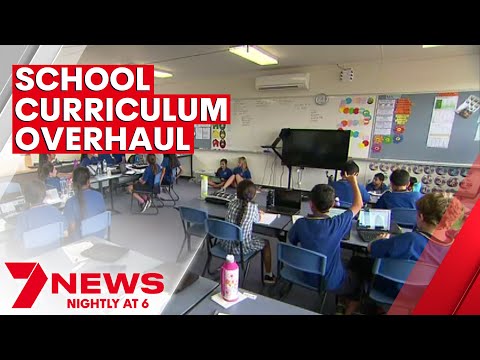 The big changes coming to Australia's school curriculum | 7NEWS