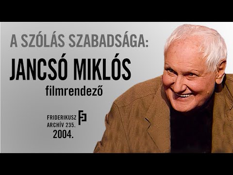 A SZÓLÁS SZABADSÁGA: INTERJÚ JANCSÓ MIKLÓS FILMRENDEZŐVEL, 2004. /// F.A. 235.