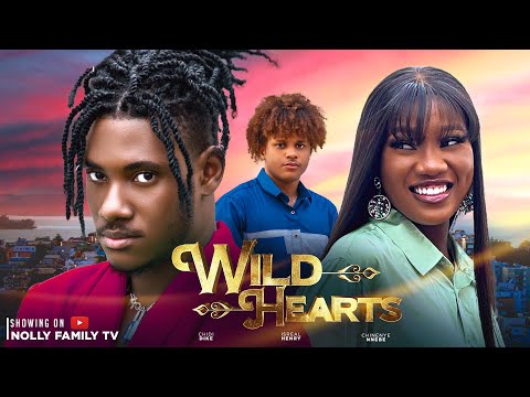 WILD HEARTS (New Movie) Chidi Dike, Chinenye Nnebe, Isreal Henry 2023 Nigerian Nollywood Movie