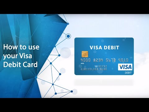 How to use your Visa Debit Card