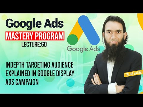 Google Ads Tutorial | Indepth Targeting Audience Explained l Digital Marketing | Lecture 60