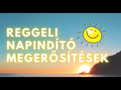 Reggeli napindító: meditáció | pozitív megerősítés | feltöltődés | tudatos teremtés | manifesztáció