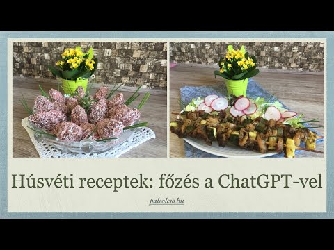 Húsvéti receptek: főzés a ChatGPT-vel