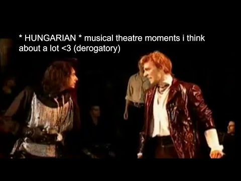 magyar zenés színházi pillanatok, amelyekre sokat gondolok (angol felirattal!)