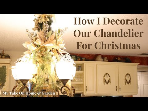 DECORATING OUR CHANDELIER FOR CHRISTMAS 2023 and MORE...