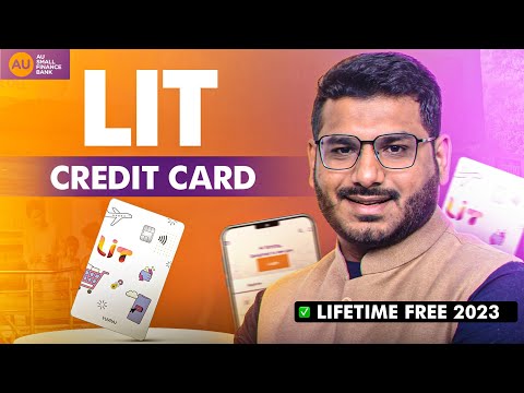 AU Bank LIT Credit Card 2023 - Lifetime Free