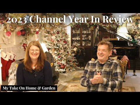 Our 2023 Channel Year In Review - My Take On Home & Garden