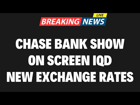Iraqi Dinar | Chase Bank Show on Screen New Exchange Rate | Iraqi Dinar news today 2024